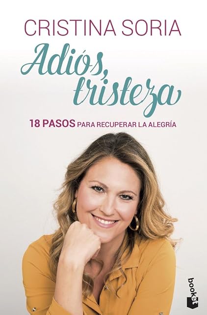 Portada de Adiós, tristeza: 18 pasos para recuperar la alegría