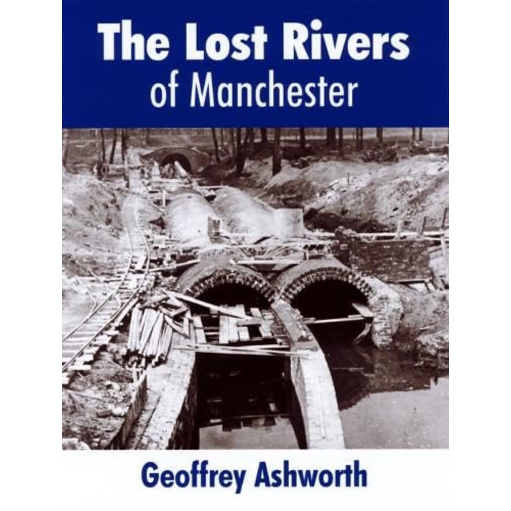 Lost Rivers Of Manchester