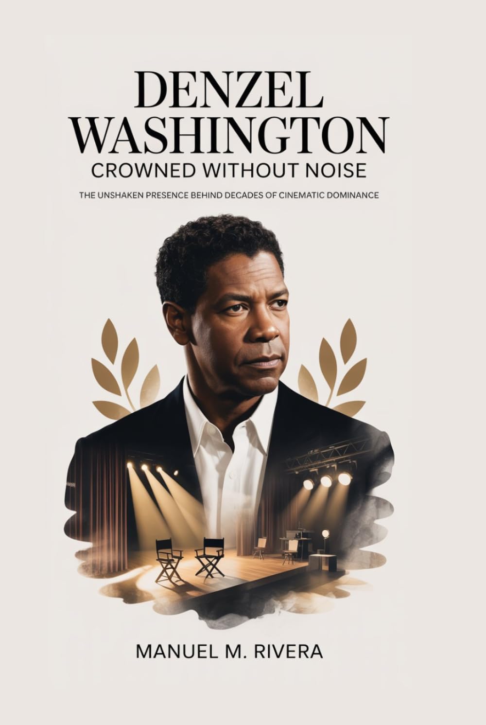 Denzel Washington: Crowned Without Noise: The Unshaken Presence Behind Decades of Cinematic Dominance
