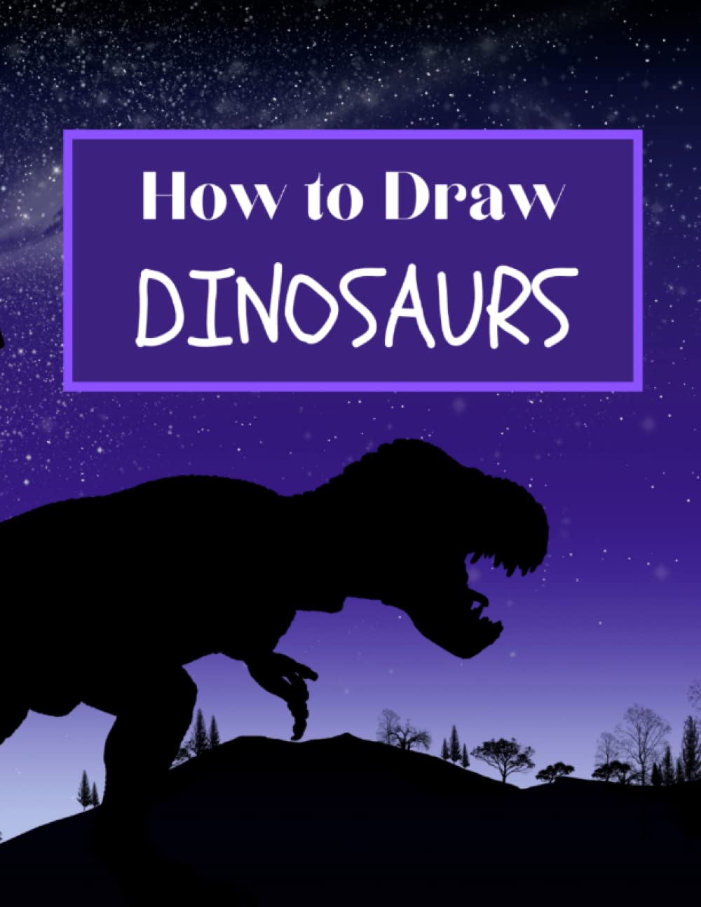 How to Draw Dinosaurs: Drawing Book for Kids Ages 3-5