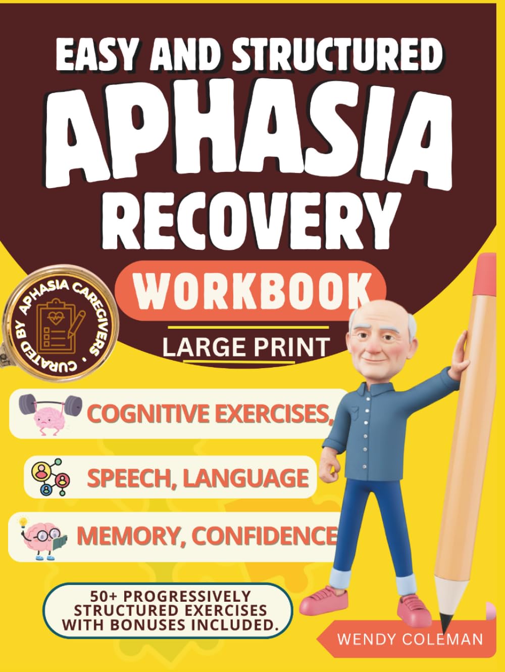Easy and Structured Aphasia Recovery Workbook Large Print: A Step-by-Step Program for Rebuilding Speech, Language, and Confidence in Communication After Brain Injury or Stroke.