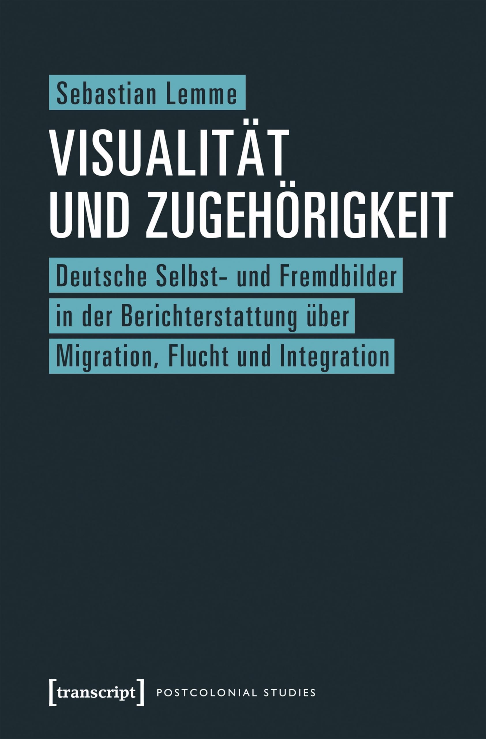 Livre Visualität und Zugehörigkeit Postcolonial Studies 41 Allemand