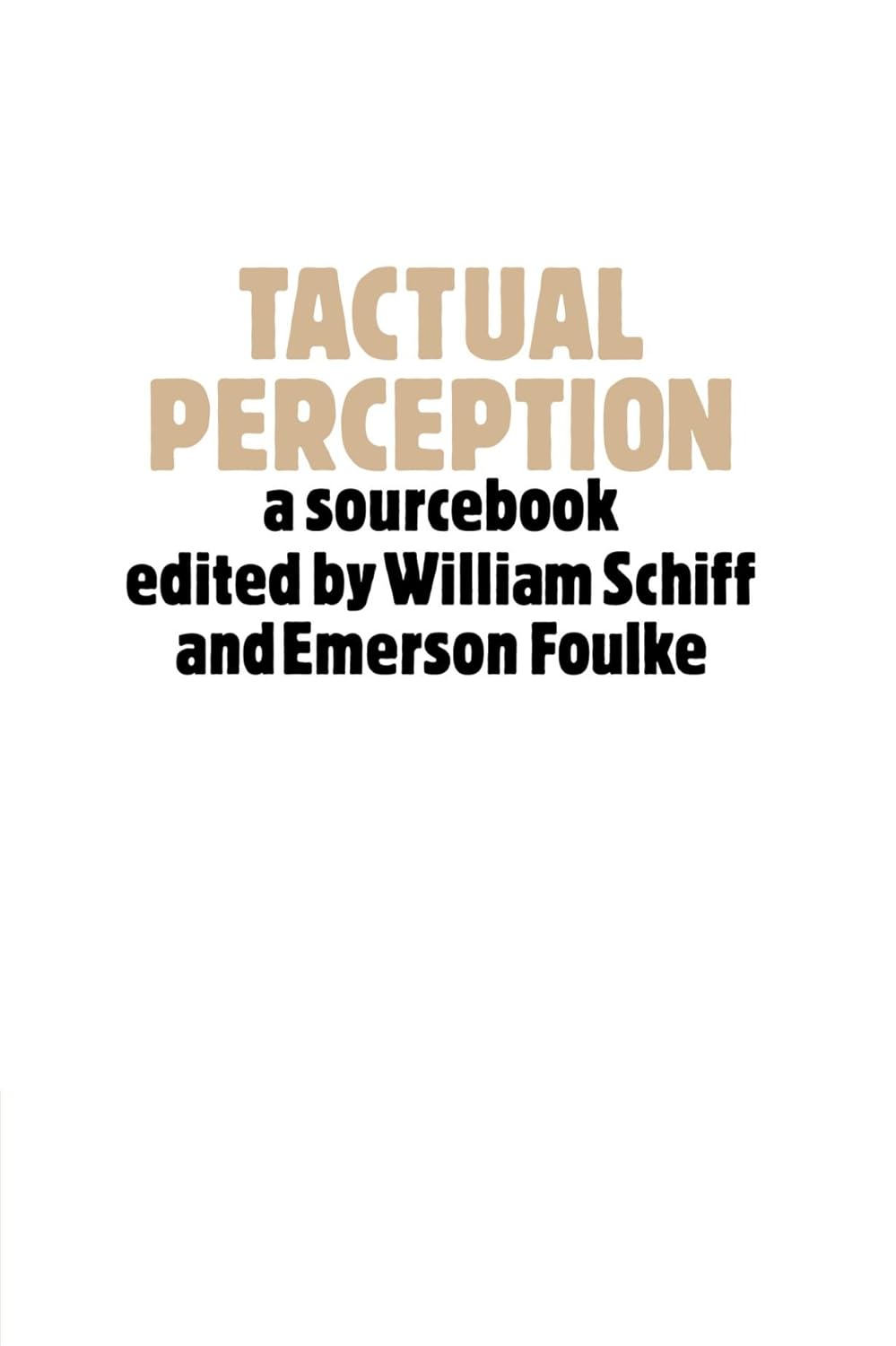 Tactual Perception: A Sourcebook