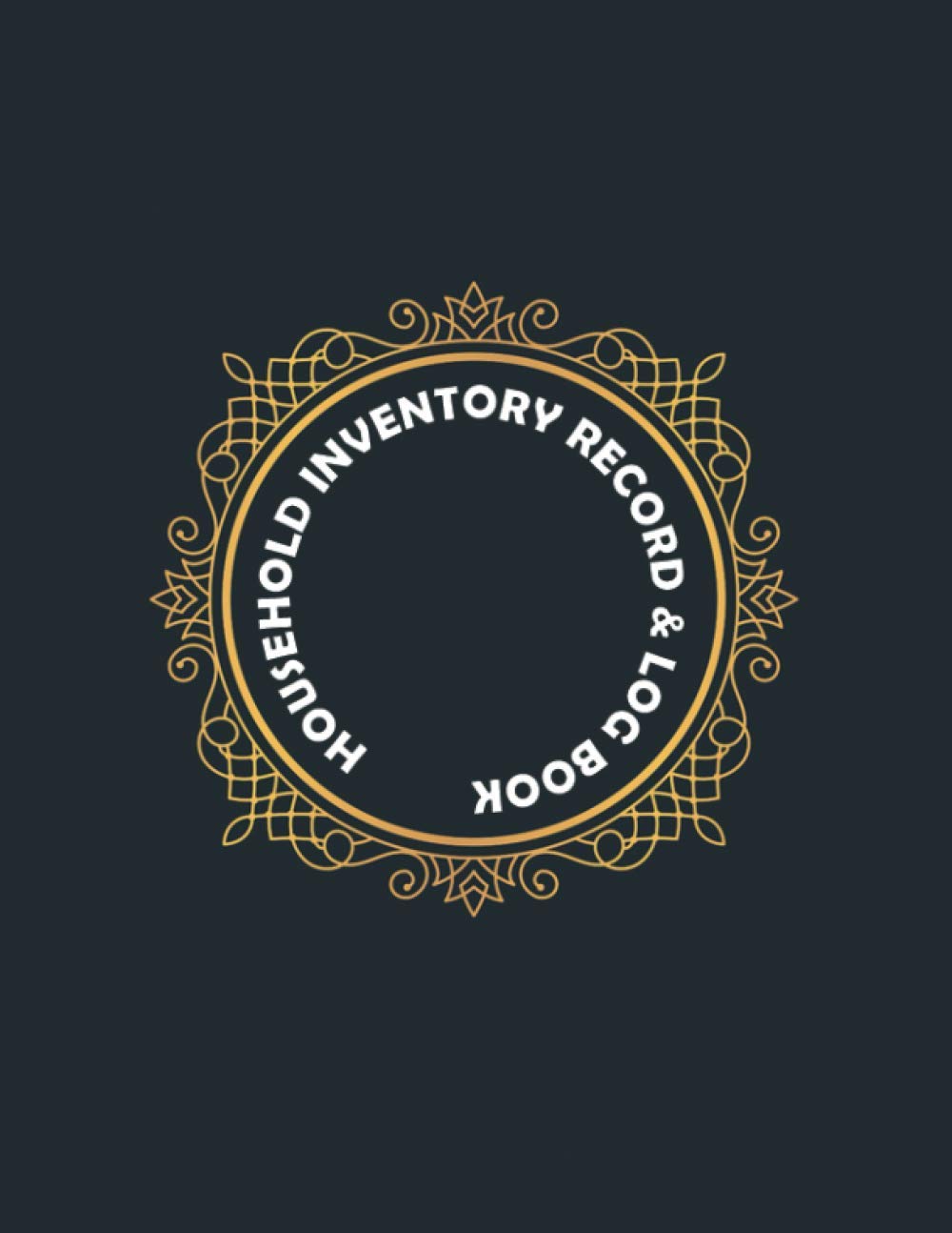 Household Inventory Record & Log Book: Home Property Tracker, Insurance List, Product Warranty & Service Information. House Properties Tracking Journal and Organizer For Homeowners.