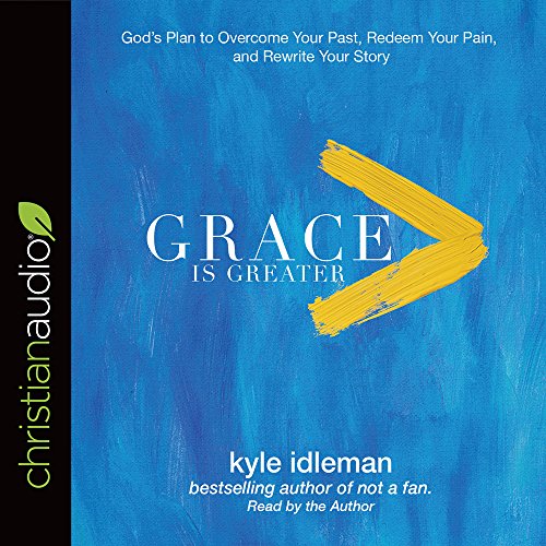 Grace Is Greater: God's Plan to Overcome Your P... 168366129X Book Cover