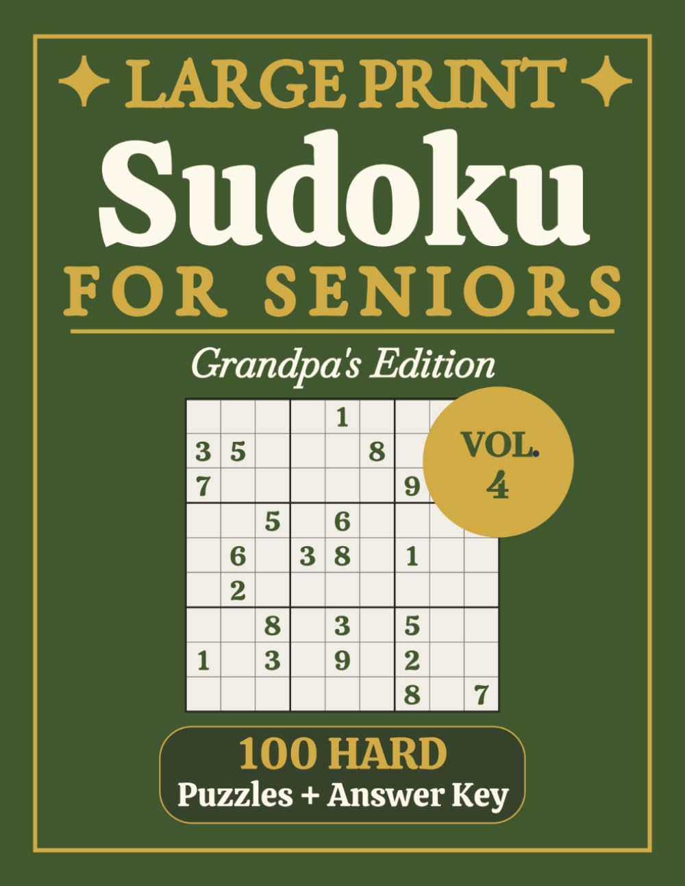 Large Print Sudoku for Seniors Hard: Vol. 4 | Grandpa's Edition | Challenging Puzzles for Grandpa | Extra Large Print, 8.5 x 11 in | 100 Puzzles and ... (Relaxing Large Print Puzzle Collection)