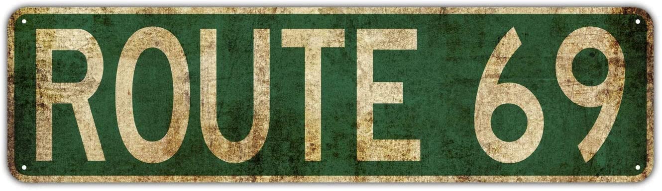 Route 69 Street Sign Rustic Vintage Metal Decor Wall Shop Men's Cave Bar Fun Metal Sign 16x4 Inch Vintage Plaque Craft Best Gift Metal Tin Sign