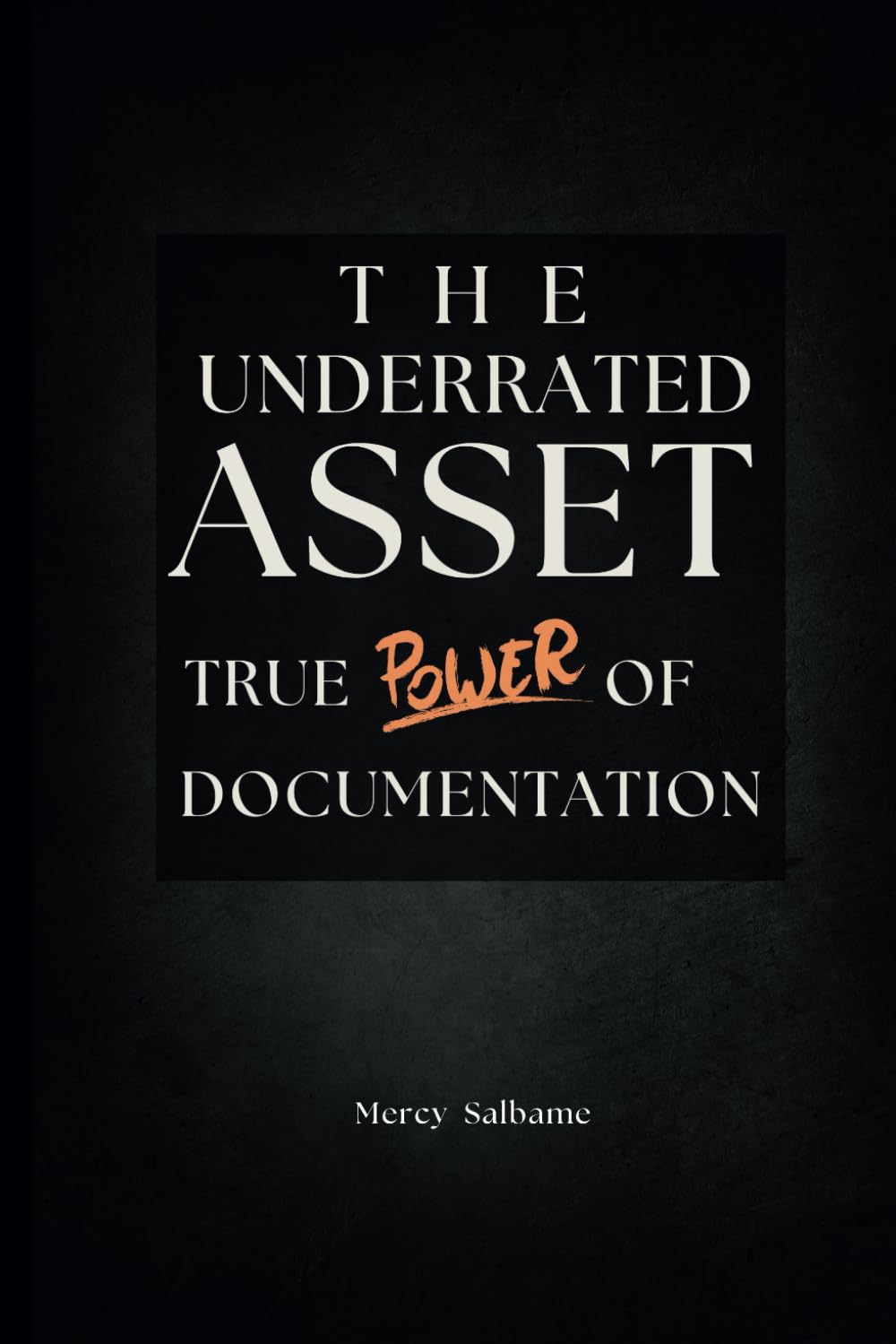 The Underrated Asset: True Power of Documentation