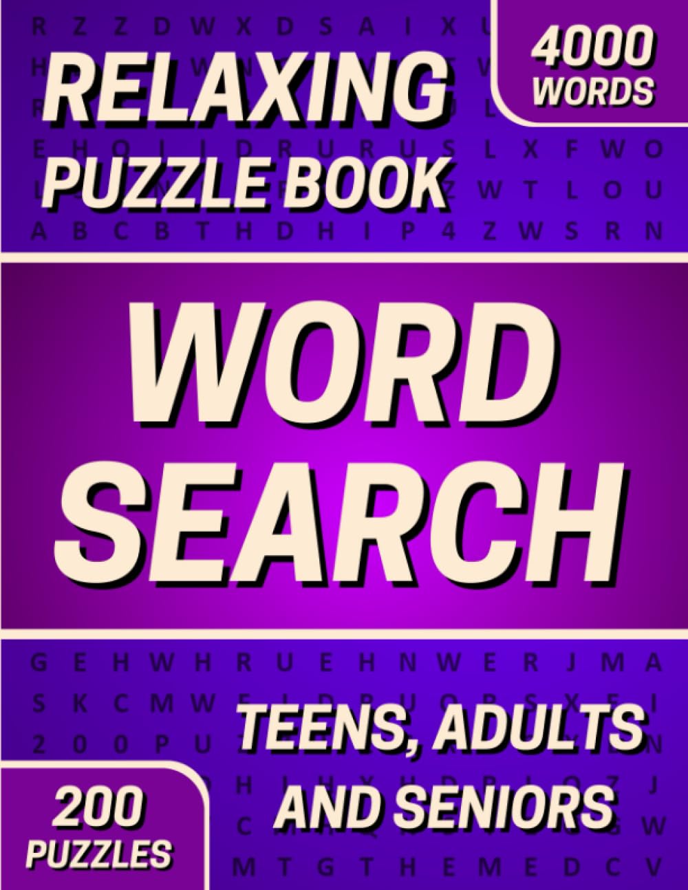 Relaxing Word Search Puzzle Book for Teens, Adults and Seniors: 200 Word Find Puzzles With 4000 Terms in Various Themes for Young Brains and Mindful Minds