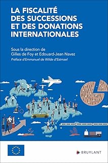 La fiscalité des successions et des donations internationales