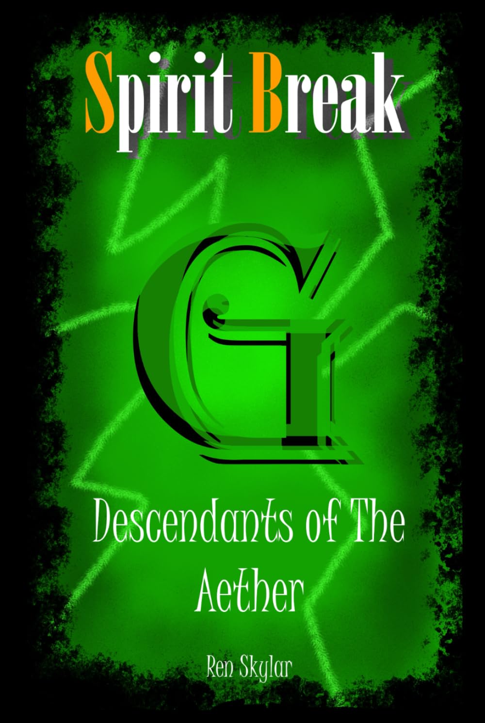 Spirit Break: Descendants of The Aether (Spirit Break Tales of the Aether)