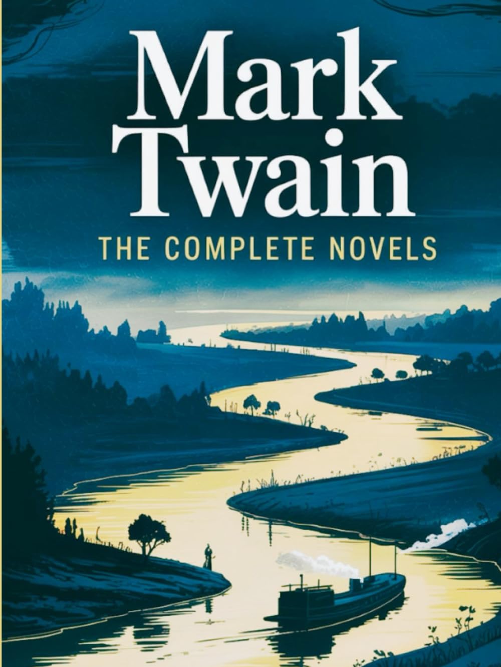 Mark Twain: The Complete Novels