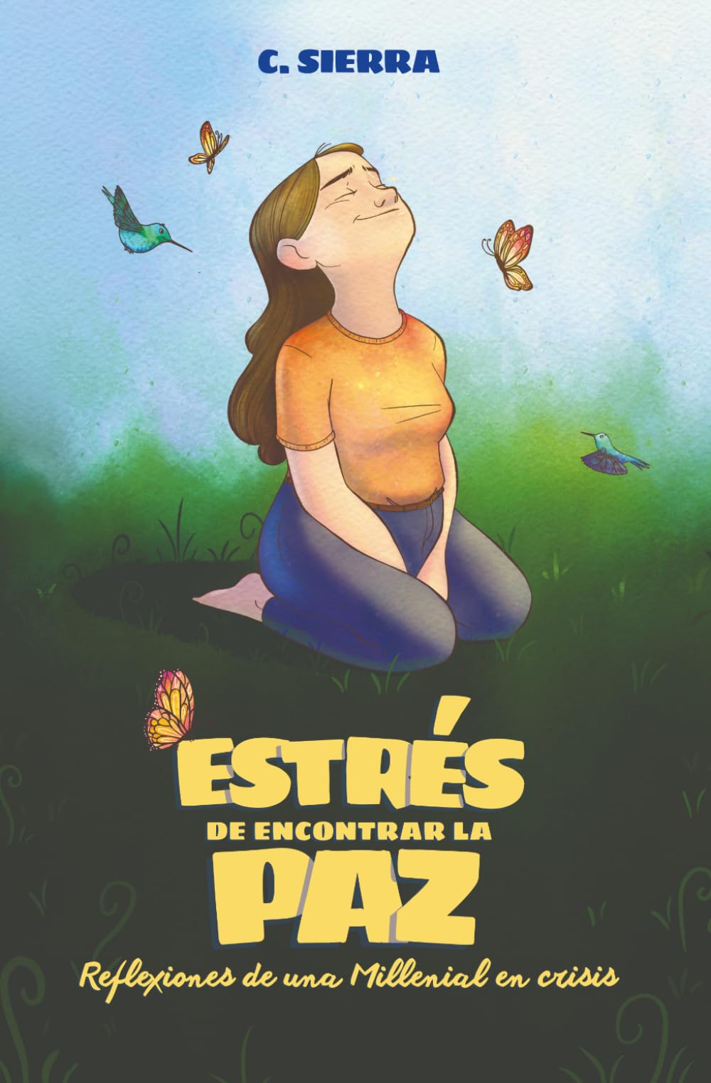 Estrés de encontrar la paz: Reflexiones de una millennial en crisis