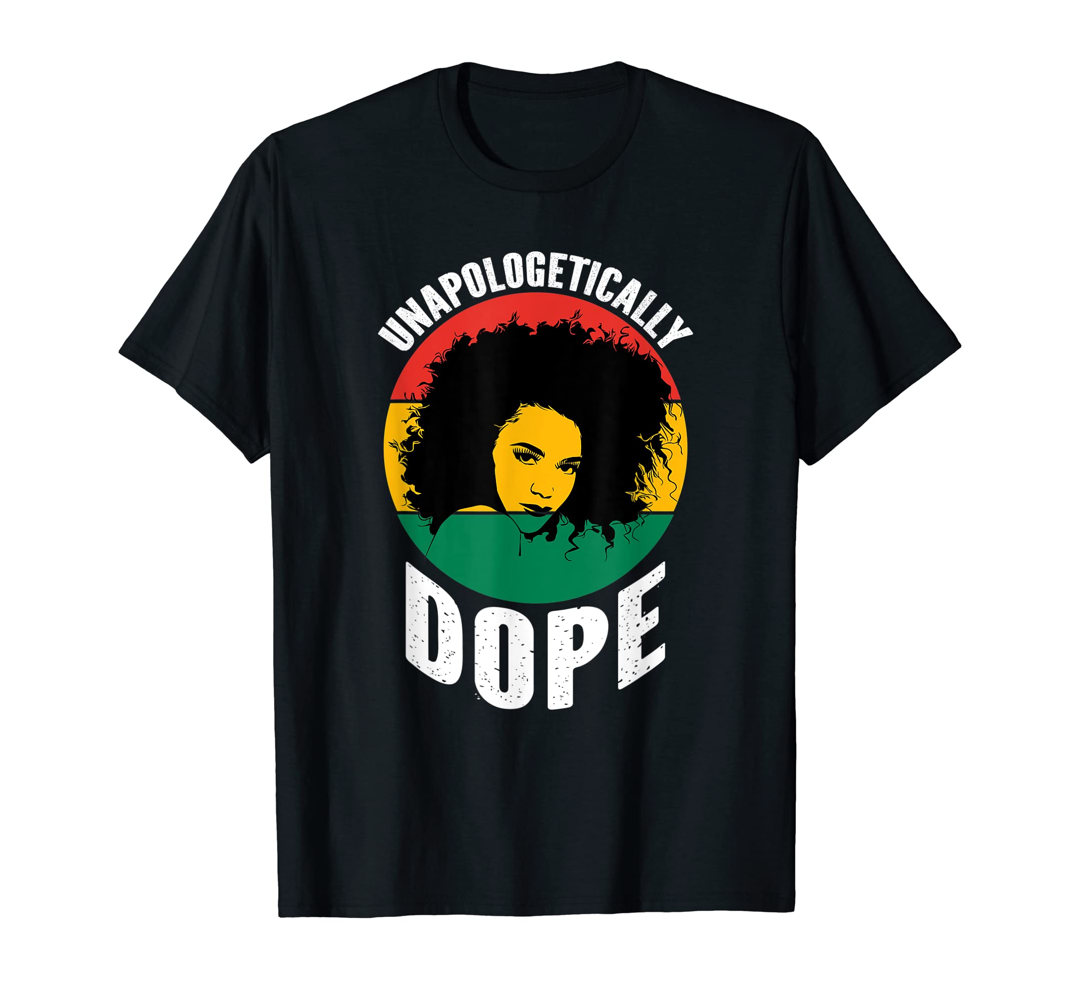 Unapologetically Dope ApparelUnapologetically Dope Afro American Women Black History T-Shirt