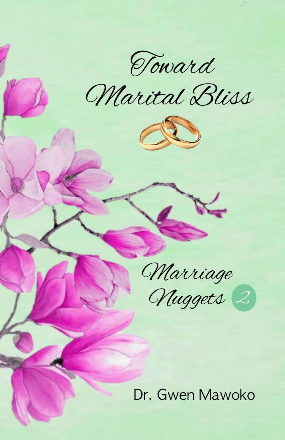 Toward Marital Bliss: Marriage Nuggets 2