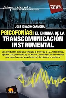 Psicofonías. El enigma de la transcomunicación instrumental: El enigma de la transcomunicación instrumental