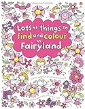 Lots of Things to Find and Colour in Fairyland (Colouring Books)