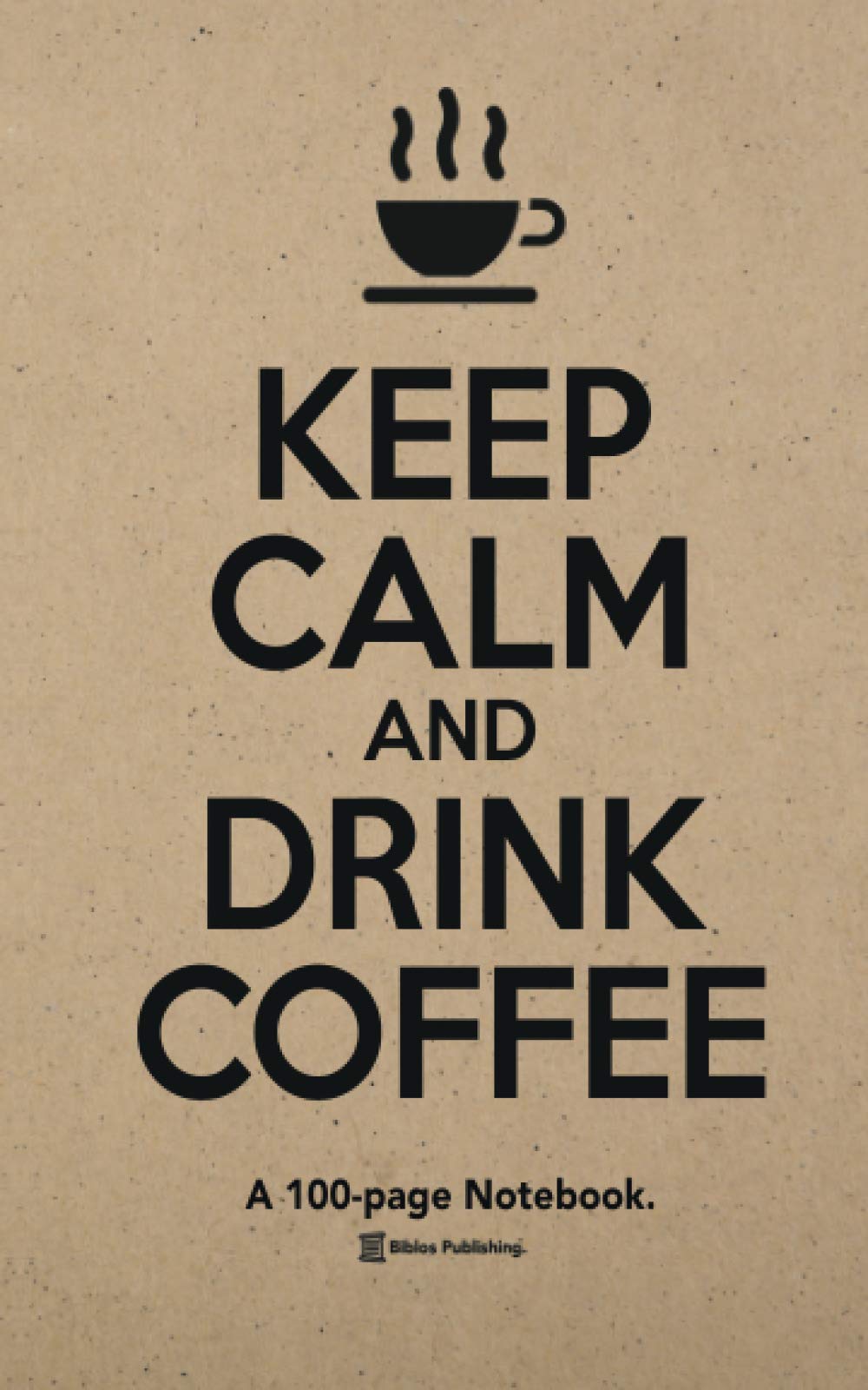 Keep Calm And Drink Coffee: A 100-page Score Notebook for Chess Players.