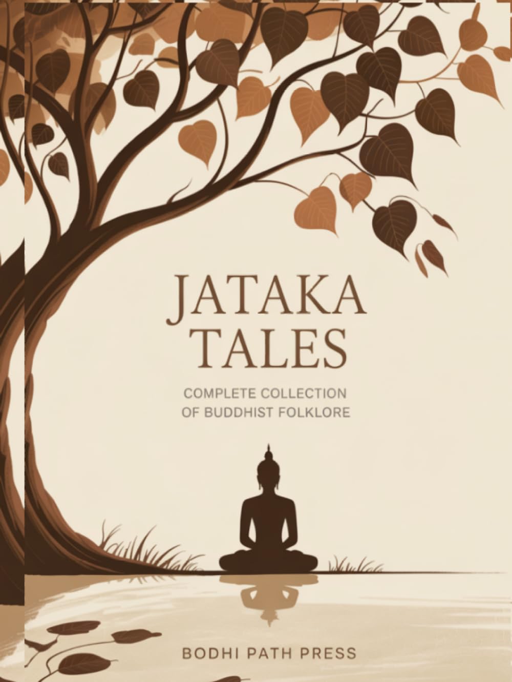 Jataka Tales: Complete Collection of Buddhist Folklore (From Bodhi Path Press)