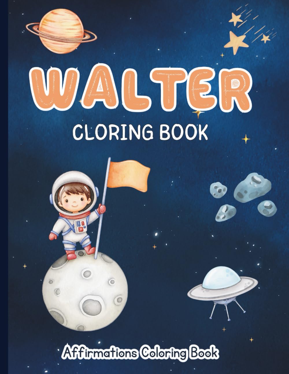 Walter Coloring Book: Affirmations Coloring Book, A Creative Journey of Positive Empowerments