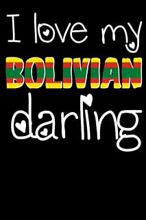 I love my bolivian darling notebook: Gift for darling on valentine's day