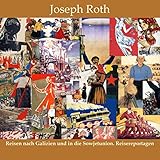 Reisen nach Galizien und in die Sowjetunion. Reisereportagen