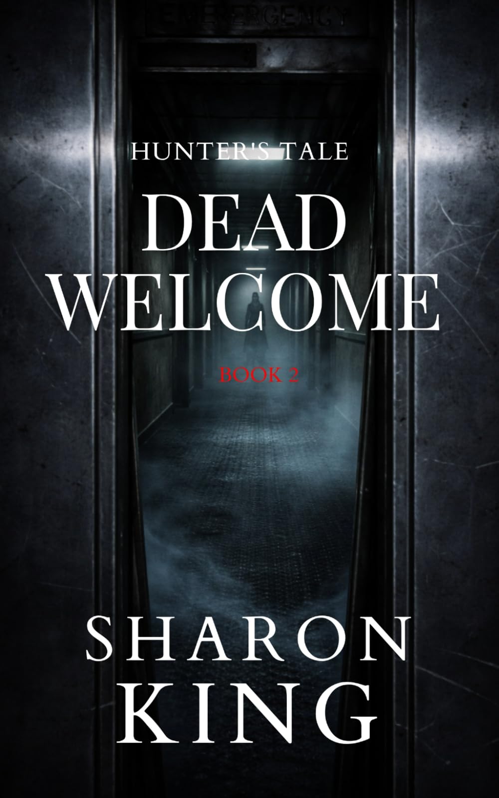 Dead Welcome.: 2 (Hunter’s Tale)