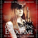 Operation: Endgame: Ministry of Peculiar Occurrences, Book 6