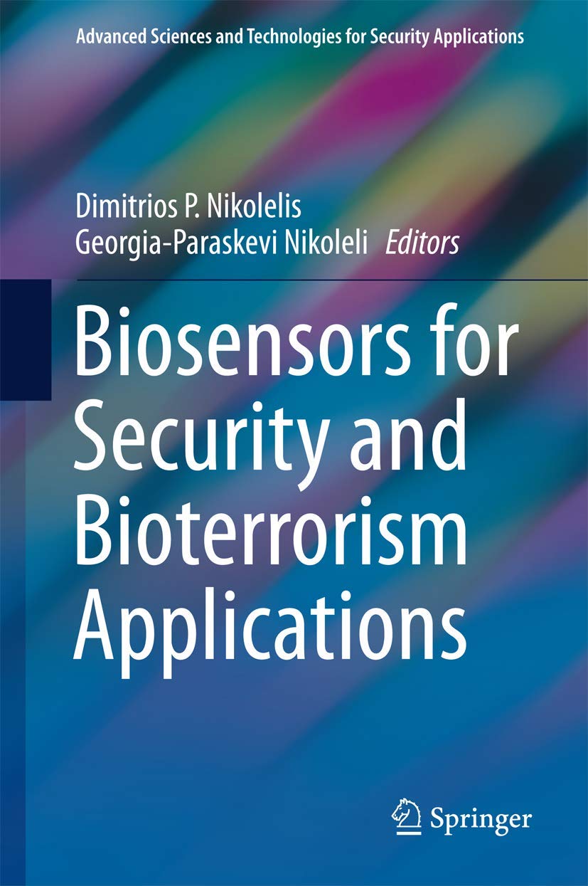 Biosensors for Security and Bioterrorism Applications (Advanced Sciences and Technologies for Security Applications)