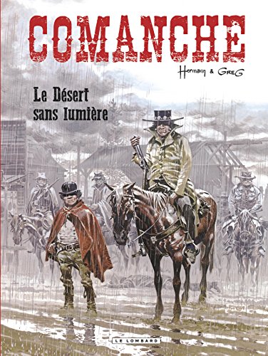 Comanche - Tome 5 - Le Désert sans lumière Comanche - Tome 5 - Le Désert sans lumière