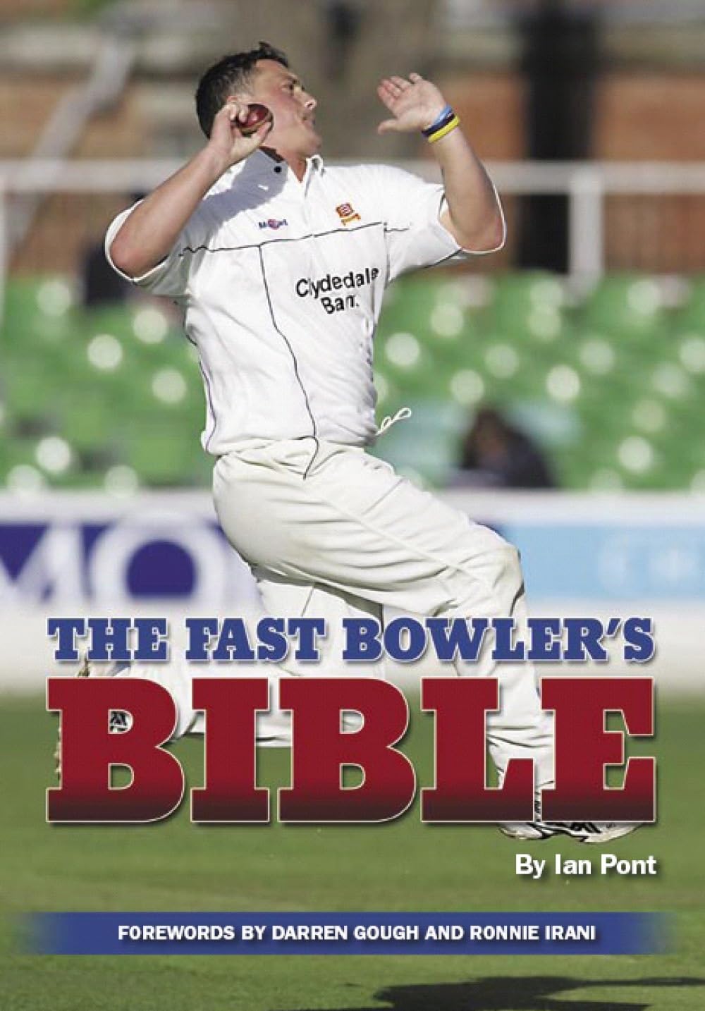 The Fast Bowler's Bible by Ian Pont (Paperback, 2006)