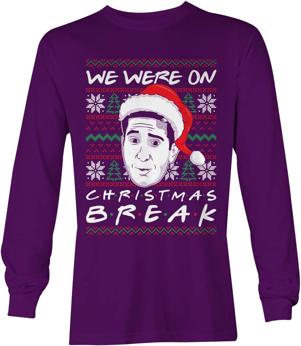 We were On Christmas Break! - Ugly Christmas Unisex Long Sleeve Shirt