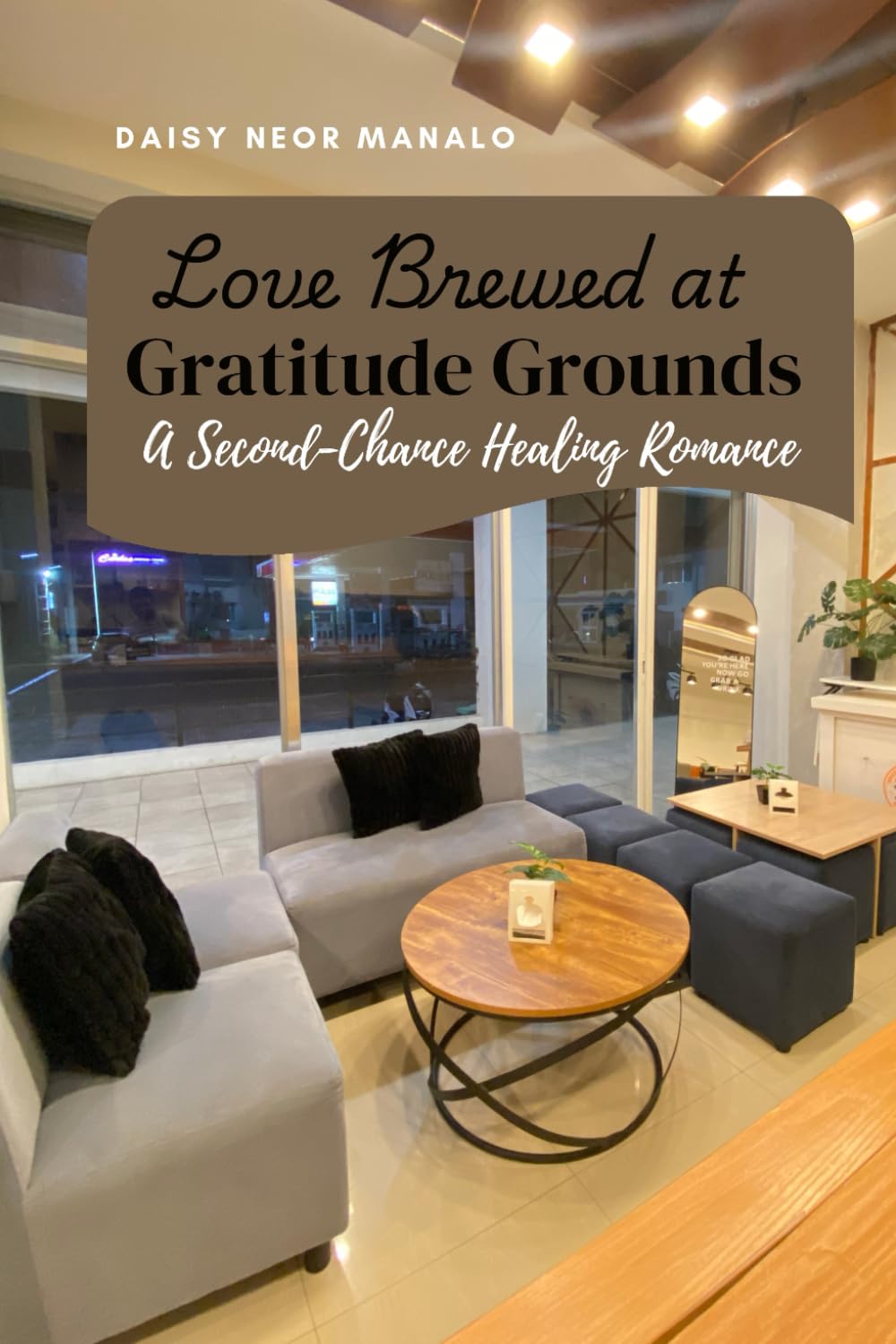Love Brewed at Gratitude Grounds: A Heartwarming Second-Chance Romance in a Cozy Small-Town Café (Gratitude Grounds Romance Series)