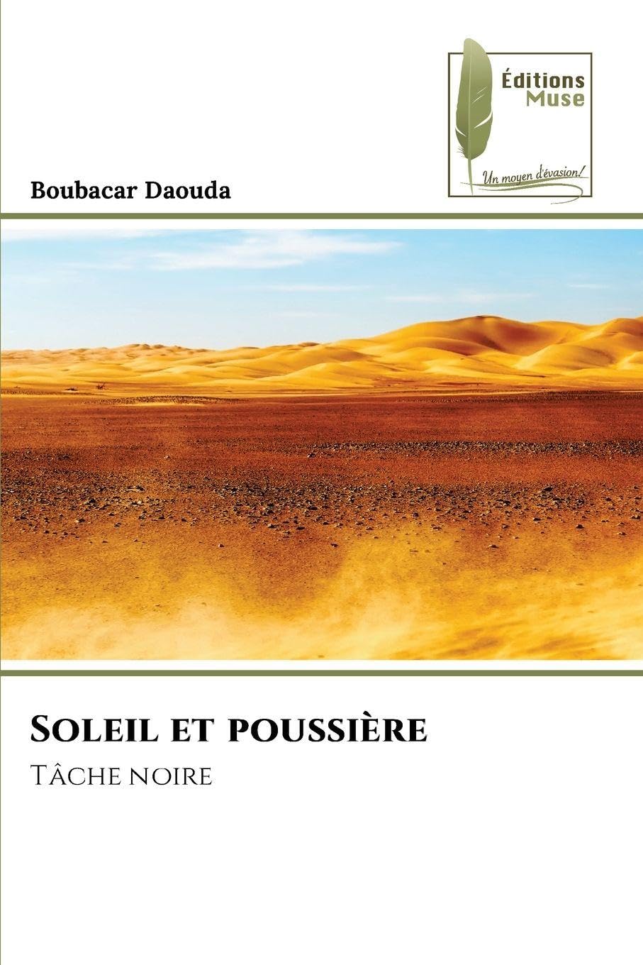 Soleil et poussière: Tâche noire