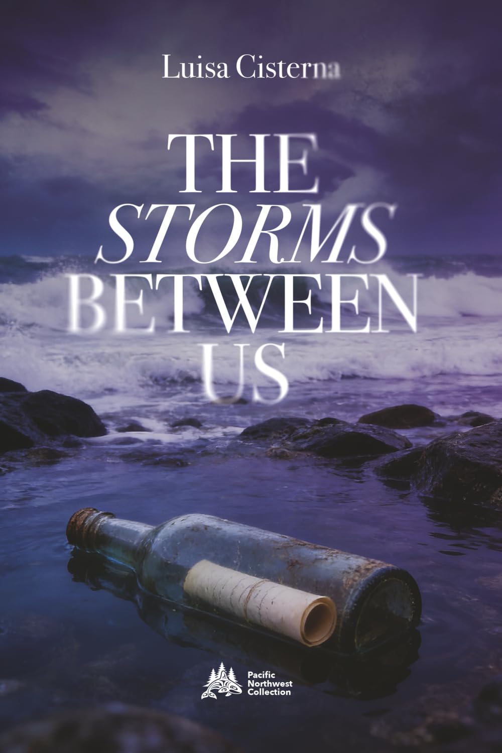 The Storms Between Us: Pacific Northwest Collection