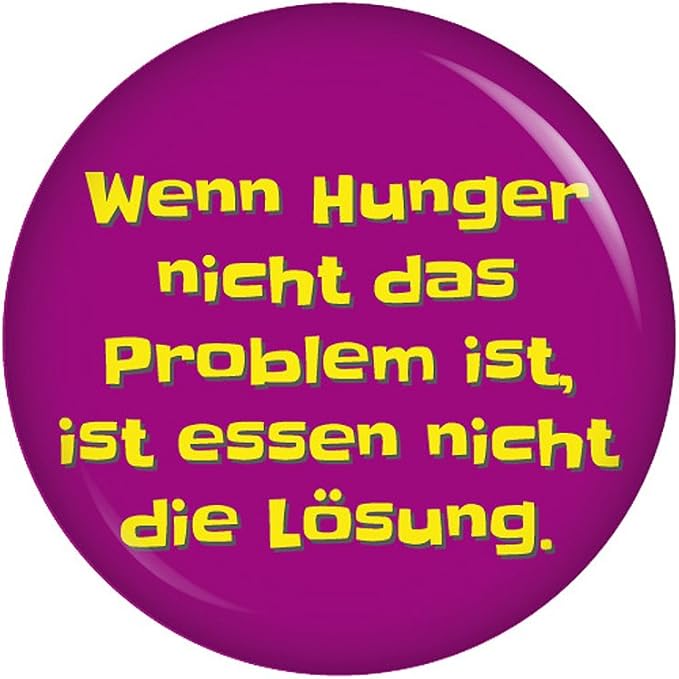 Kiwikatze Sport Wenn Hunger Nicht Das Problem Ist Ist Essen Nicht Die Losung 37mm Button Ansteckbutton Motivation Spruche Amazon De Fashion