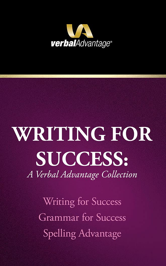Writing for Success: A Verbal Advantage Collection: Writing for Success, Grammar for Success, Spelling Advantage