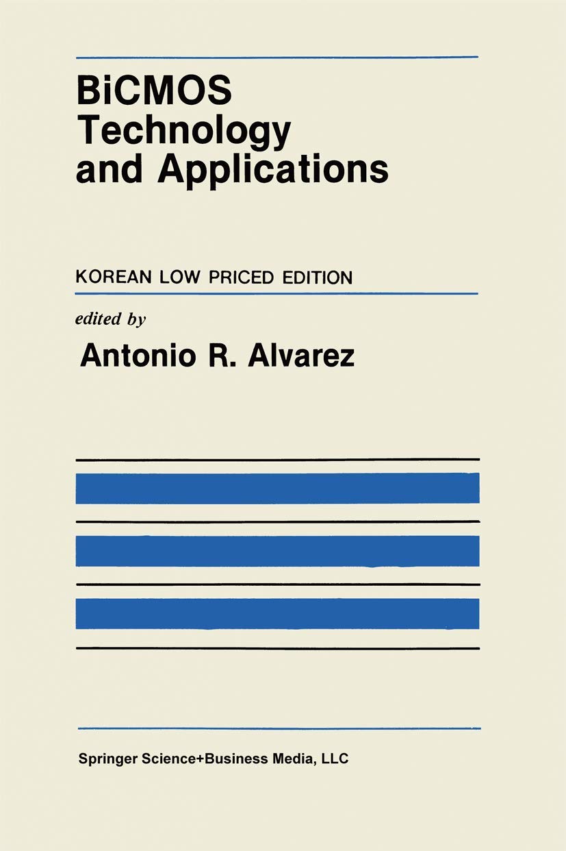 Buy BiCMOS Technology and Applications: 76 (The Springer International Series in Engineering and Computer Science) โ BookShops.in