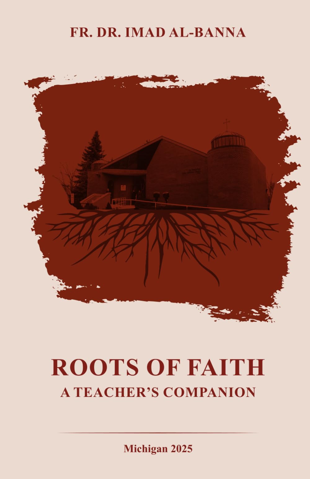 Roots of Faith: a Teacher's Companion: A Spiritual Manual for Sunday School Teachers