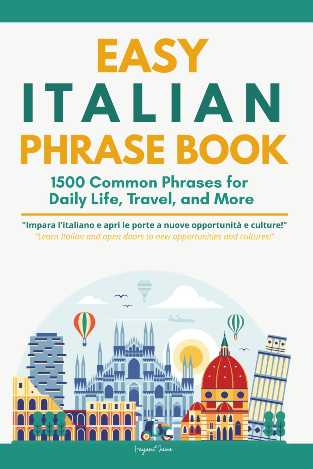 Easy Italian Phrase Book: 1500 Common Phrases for Daily Life, Travel, and More