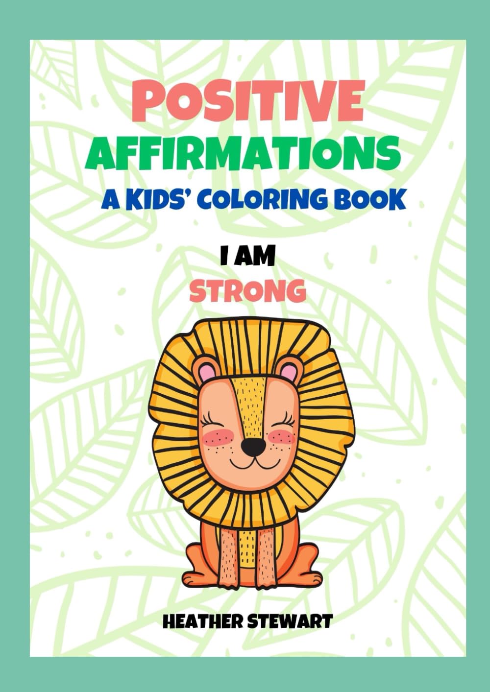 Positive Affirmations Coloring Book for Kids