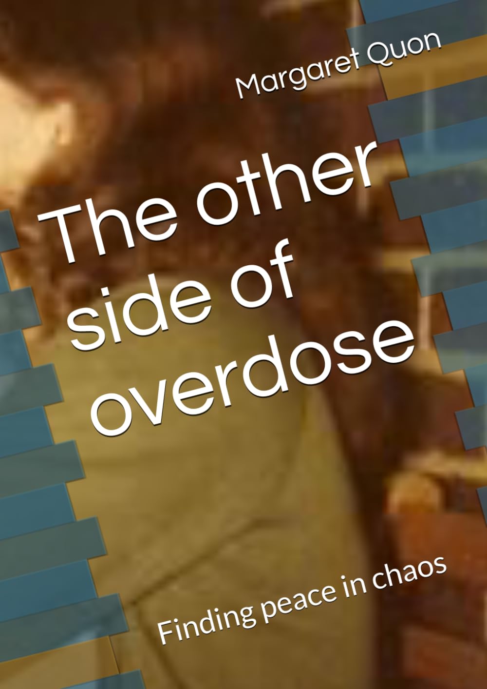 The other side of overdose: Finding peace in chaos