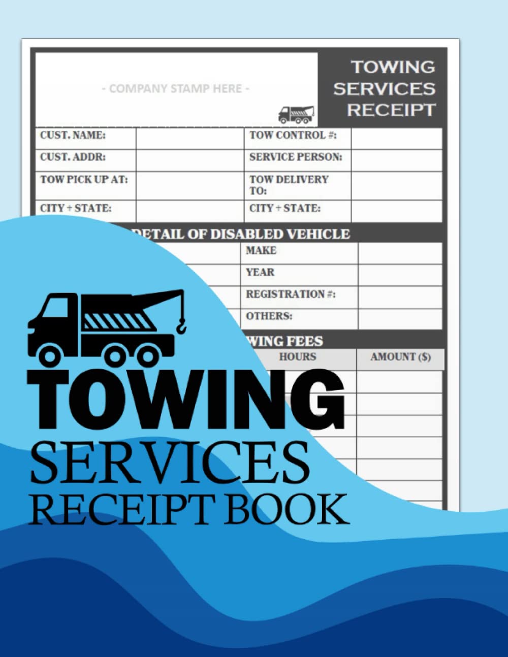 Towing Services Receipt Book: Towing Company Service Tracker Record Sheets
