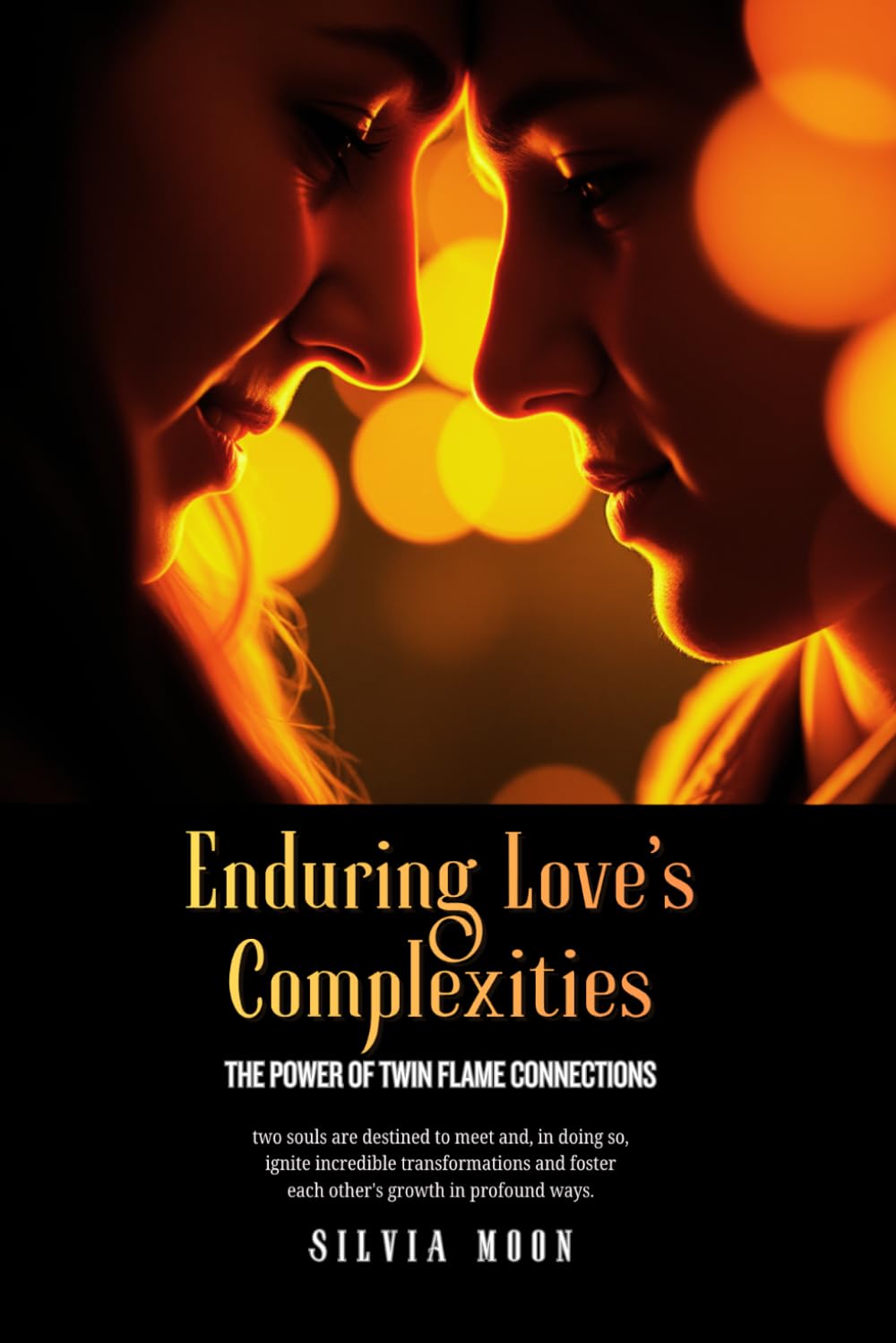 Enduring Love's Complexities: The Power of Twin Flame Connections (Twin Flame Love)