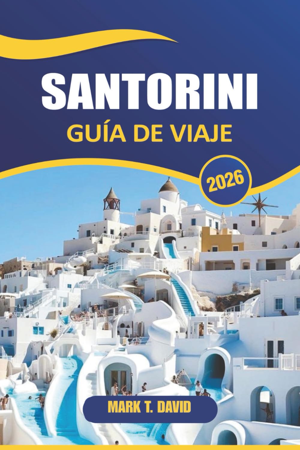 Santorini Guía De Viaje 2026: Descubre impresionantes puestas de sol, volcanes únicos, lujosos resorts e historia antigua en la icónica isla de Grecia
