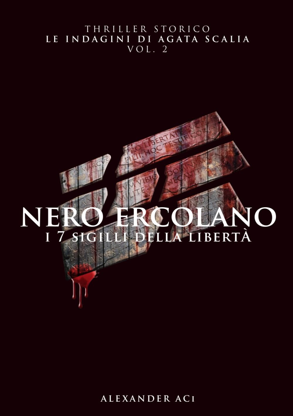NERO ERCOLANO: I 7 SIGILLI DELLA LIBERTÀ (Le indagini di Agata Scalia)
