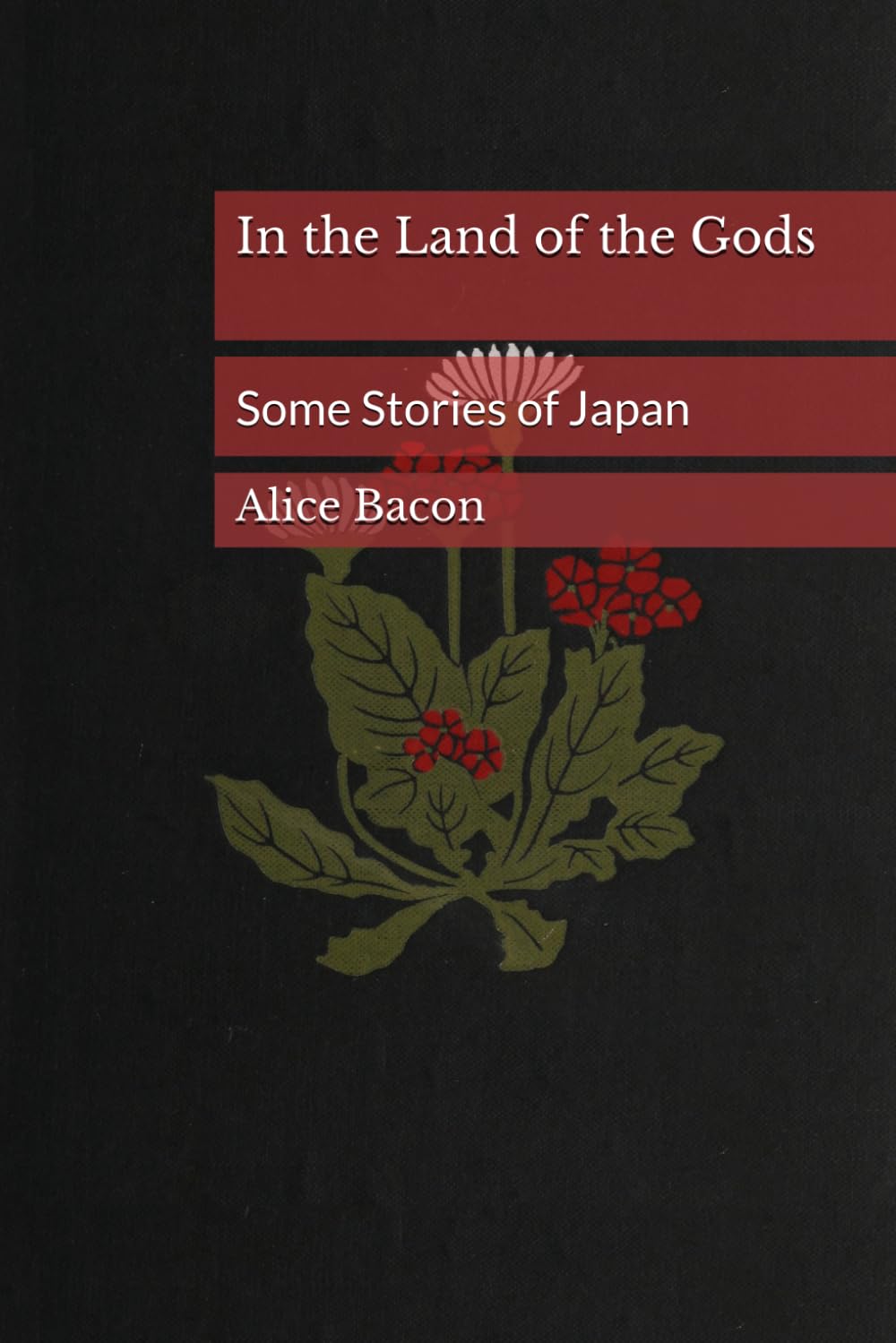 In the Land of the Gods: Some Stories of Japan