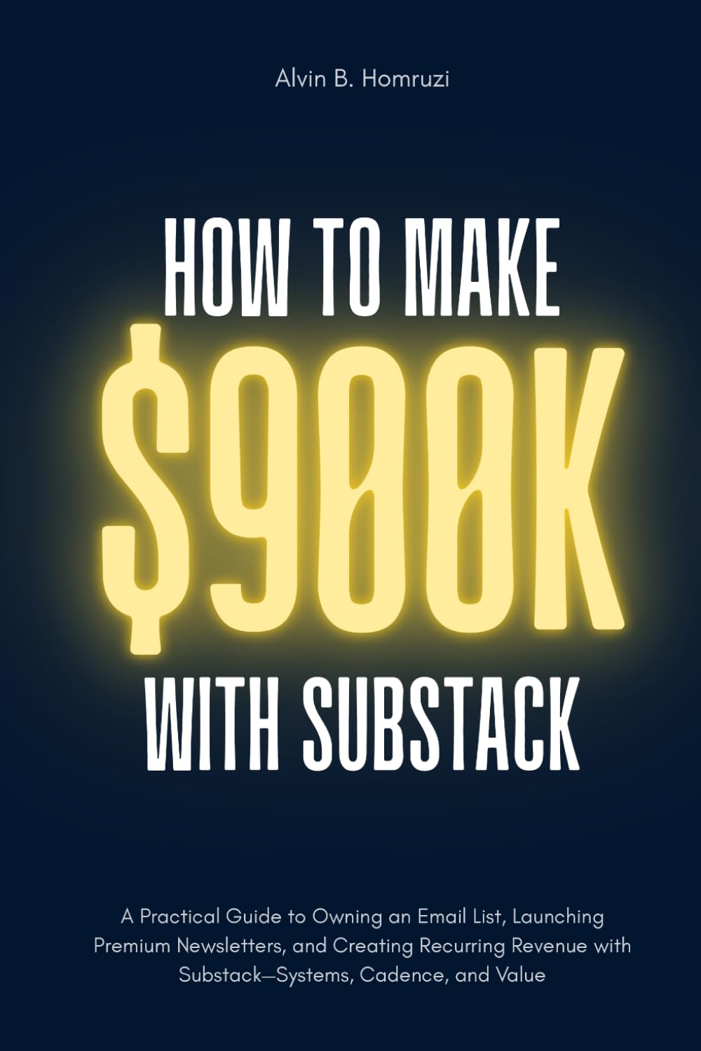 How To Make $900K With Substack: A Beginner’s Blueprint for Building a High-Income Newsletter Business