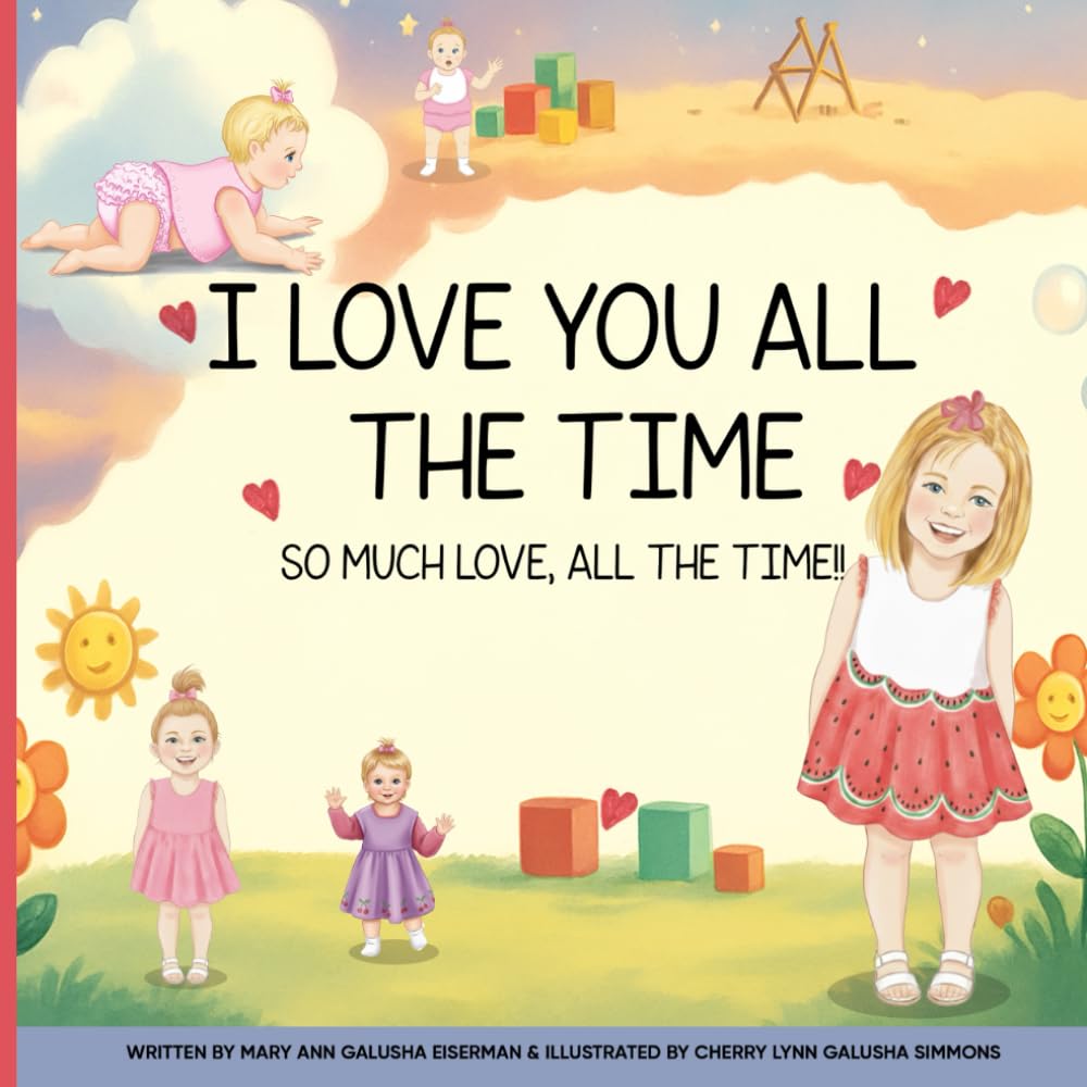 I Love You All The Time: So Much Love, All The Time!!