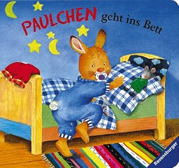 Paulchen geht ins Bett. ( Ab 2 J.).